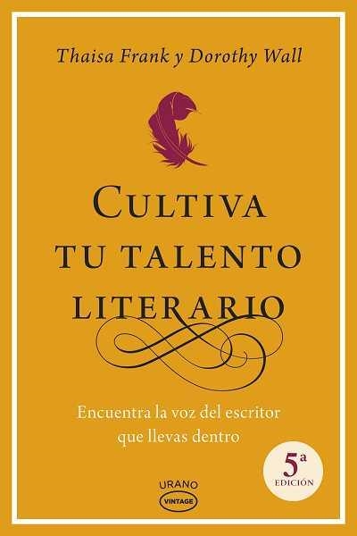 CULTIVA TU TALENTO LITERARIO | 9788479538026 | FRANK, THAISA / WALL, DOROTHY | Llibreria Aqualata | Comprar libros en catalán y castellano online | Comprar libros Igualada