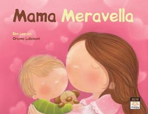 MAMA MERAVELLA | 9788415116028 | LESCOAT, ELEN | Llibreria Aqualata | Comprar libros en catalán y castellano online | Comprar libros Igualada