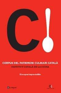 CORPUS DEL PATRIMONI CULINARI CATALA | 9788482649498 | INSTITUT CATALA DE LA CUINA | Llibreria Aqualata | Comprar libros en catalán y castellano online | Comprar libros Igualada