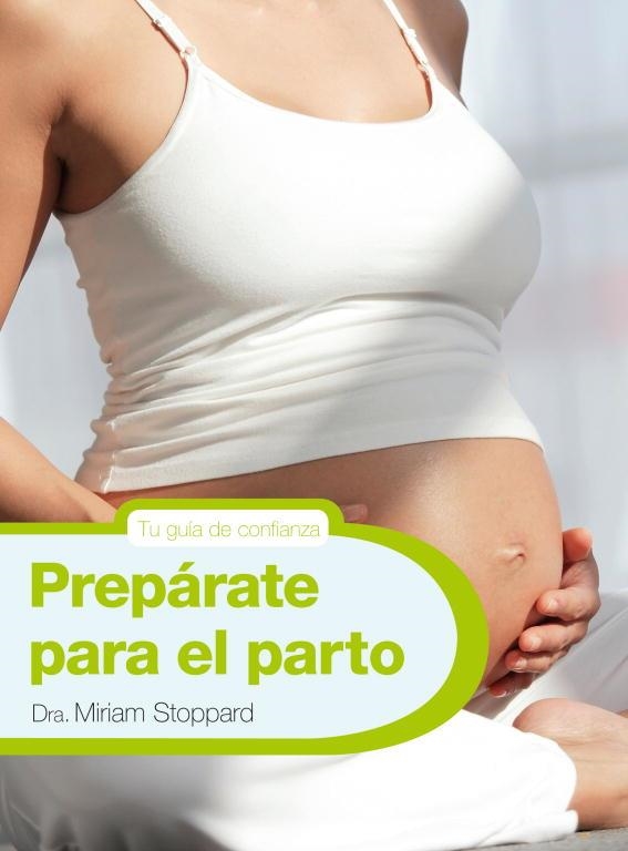 PREPÁRATE PARA EL PARTO | 9788425347771 | STOPPARD, MIRIAM | Llibreria Aqualata | Comprar llibres en català i castellà online | Comprar llibres Igualada