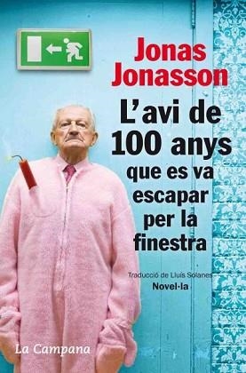AVI DE 100 ANYS QUE ES VA ESCAPAR PER LA FINESTRA, L' | 9788496735651 | JONASSON, JONAS | Llibreria Aqualata | Comprar libros en catalán y castellano online | Comprar libros Igualada