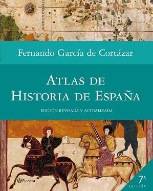 ATLAS DE HISTORIA DE ESPAÑA (7A EDICIÓN) | 9788408005391 | GARCÍA DE CORTÁZAR, FERNANDO | Llibreria Aqualata | Comprar llibres en català i castellà online | Comprar llibres Igualada
