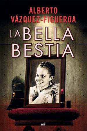 BELLA BESTIA, LA | 9788427032507 | VÁZQUEZ-FIGUEROA, ALBERTO | Llibreria Aqualata | Comprar libros en catalán y castellano online | Comprar libros Igualada