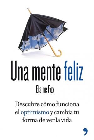 UNA MENTE FELIZ | 9788499981277 | FOX, ELAINE  | Llibreria Aqualata | Comprar llibres en català i castellà online | Comprar llibres Igualada