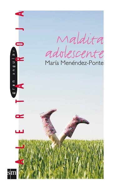 MALDITA ADOLESCENTE (GRAN ANGULAR 38) | 9788434877849 | MENEDEZ-PONTE, MARIA | Llibreria Aqualata | Comprar libros en catalán y castellano online | Comprar libros Igualada