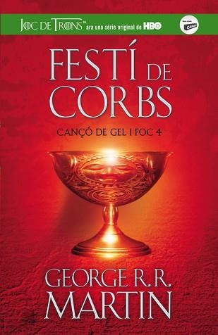 FESTÍ DE CORBS (CANÇÓ DE GEL I FOC 4) | 9788420409832 | MARTIN, GEORGE R.R. | Llibreria Aqualata | Comprar libros en catalán y castellano online | Comprar libros Igualada