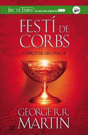 FESTÍ DE CORBS (CANÇÓ DE GEL I FOC 4) | 9788420409832 | MARTIN, GEORGE R.R. | Llibreria Aqualata | Comprar libros en catalán y castellano online | Comprar libros Igualada