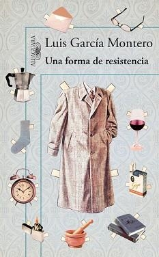 UNA FORMA DE RESISTENCIA | 9788420400365 | GARCÍA MONTERO, LUIS | Llibreria Aqualata | Comprar libros en catalán y castellano online | Comprar libros Igualada
