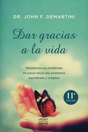 DAR GRACIAS A LA VIDA | 9788479538033 | DEMARTINI, JOHN | Llibreria Aqualata | Comprar libros en catalán y castellano online | Comprar libros Igualada