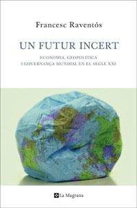 UN FUTUR INCERT | 9788482645438 | RAVENTOS , FRANCESC | Llibreria Aqualata | Comprar llibres en català i castellà online | Comprar llibres Igualada