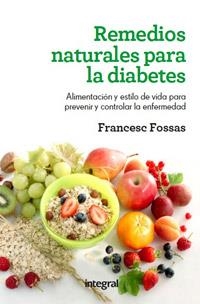 REMEDIOS NATURALES PARA LA DIABETES | 9788415541110 | FOSSAS, FRANCESC | Llibreria Aqualata | Comprar libros en catalán y castellano online | Comprar libros Igualada