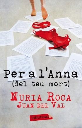 PER A L'ANNA (DEL TEU MORT) | 9788499304731 | ROCA, NÚRIA / DEL VAL, JUAN | Llibreria Aqualata | Comprar llibres en català i castellà online | Comprar llibres Igualada