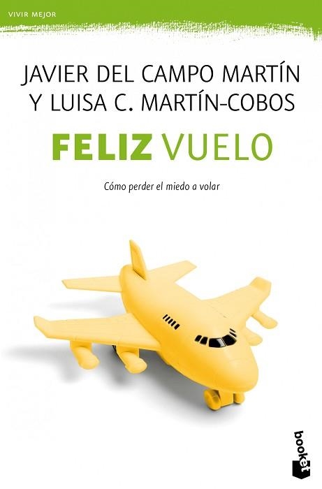 FELIZ VUELO. CÓMO PERDER EL MIEDO A VOLAR | 9788408005162 | DEL CAMPO, JAVIER / MARTÍN-COBOS, LUISA C. | Llibreria Aqualata | Comprar libros en catalán y castellano online | Comprar libros Igualada