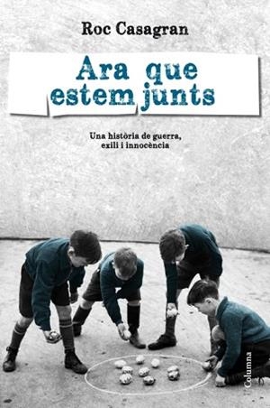 ARA QUE ESTEM JUNTS | 9788466415088 | CASAGRAN, ROC | Llibreria Aqualata | Comprar llibres en català i castellà online | Comprar llibres Igualada