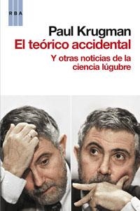 TEORICO ACCIDENTAL, EL | 9788490061855 | KRUGMAN, PAUL | Llibreria Aqualata | Comprar llibres en català i castellà online | Comprar llibres Igualada