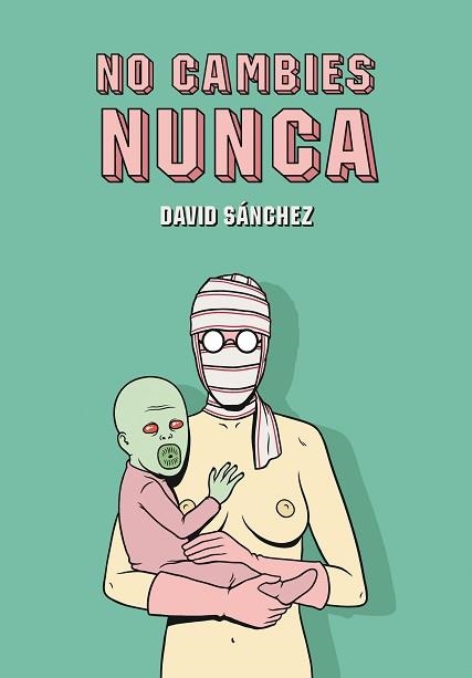 NO CAMBIES NUNCA | 9788415163640 | SANCHEZ, DAVID | Llibreria Aqualata | Comprar libros en catalán y castellano online | Comprar libros Igualada