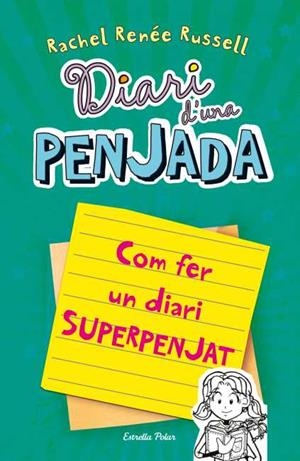 DIARI D'UNA PENJADA 3 1/2. COM FER UN DIARI SUPERPENJAT | 9788499328133 | RUSSELL, RACHEL RENÉE | Llibreria Aqualata | Comprar llibres en català i castellà online | Comprar llibres Igualada