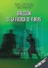 DIRECCIÓN DE LA FUERZA DE VENTAS | 9788473563369 | DIEZ DE CASTRO, ENRIQUE C. C./GARCÍA NAVARRO, ANTONIO/PERAL PERAL, BEGOÑA | Llibreria Aqualata | Comprar libros en catalán y castellano online | Comprar libros Igualada