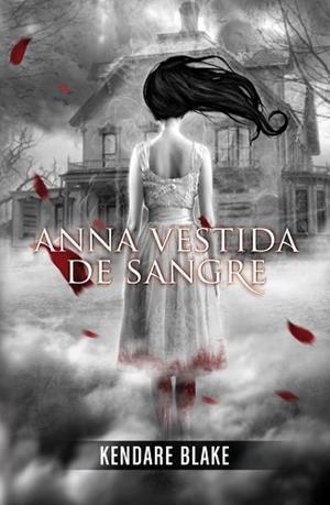ANNA VESTIDA DE SANGRE | 9788420400129 | BLAKE, KENDARE | Llibreria Aqualata | Comprar libros en catalán y castellano online | Comprar libros Igualada