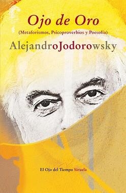 OJO DE ORO | 9788498419009 | JODOROWSKY, ALEJANDRO | Llibreria Aqualata | Comprar libros en catalán y castellano online | Comprar libros Igualada