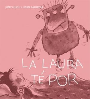 LAURA TÉ POR, LA | 9788424642426 | LLUCH, JOSEP | Llibreria Aqualata | Comprar libros en catalán y castellano online | Comprar libros Igualada