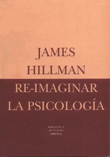 RE-IMAGINAR LA PSICOLOGIA | 9788478444236 | HILLMAN, JAMES | Llibreria Aqualata | Comprar libros en catalán y castellano online | Comprar libros Igualada