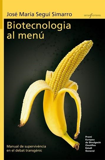 BIOTECNOLOGIA AL MENÚ | 9788415390541 | SEGUÍ SIMARRO, JOSÉ MARÍA | Llibreria Aqualata | Comprar llibres en català i castellà online | Comprar llibres Igualada