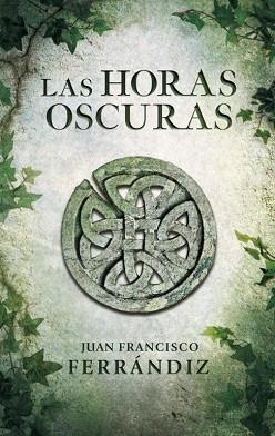 HORAS OSCURAS, LAS | 9788425347917 | FERRANDIZ PASCUAL, JUAN FRANCISCO | Llibreria Aqualata | Comprar libros en catalán y castellano online | Comprar libros Igualada