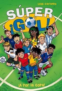 SUPERGOL. ¡A POR LA COPA! | 9788484419686 | GARLANDO, LUIGI | Llibreria Aqualata | Comprar libros en catalán y castellano online | Comprar libros Igualada
