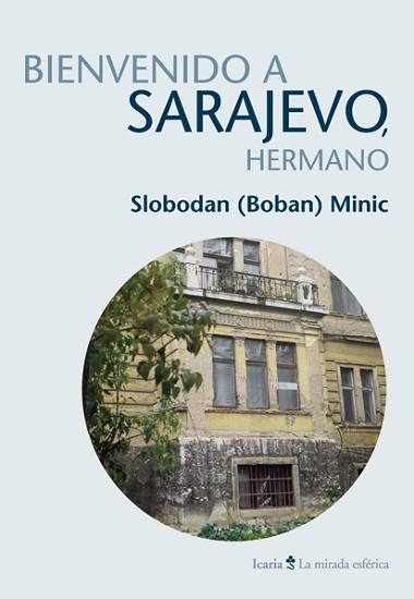 BIENVENIDO A SARAJEVO, HERMANO | 9788498884340 | MINIC, SLOBODAN | Llibreria Aqualata | Comprar libros en catalán y castellano online | Comprar libros Igualada
