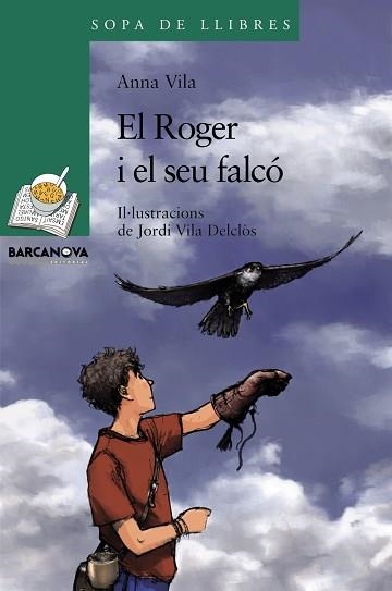ROGER I EL SEU FALCÓ, EL | 9788448930349 | VILA, ANNA | Llibreria Aqualata | Comprar libros en catalán y castellano online | Comprar libros Igualada