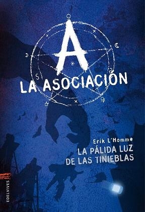 PÁLIDA LUZ DE LAS TINIEBLAS, LA. LA ASOCIACIÓN 1 | 9788426382719 | L´HOMME, ERIK | Llibreria Aqualata | Comprar libros en catalán y castellano online | Comprar libros Igualada