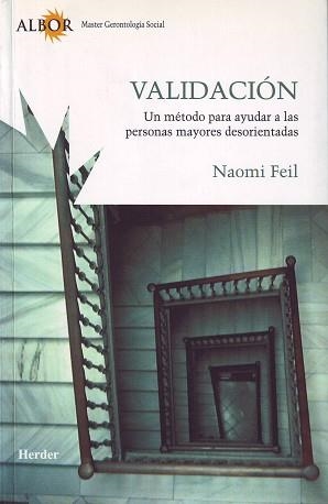 VALIDACION: UN METODO PARA AYUDAR A LAS PERSONAS MAYORES DESORIEN TADAS | 9788425422584 | FEIL, NAOMI | Llibreria Aqualata | Comprar libros en catalán y castellano online | Comprar libros Igualada