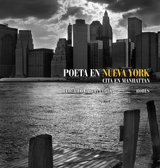 POETA EN NUEVA YORK. CITA EN MANHATTAN | 9788497857864 | GARCIA LORCA, FEDERICO / ROBES (FOTO) | Llibreria Aqualata | Comprar llibres en català i castellà online | Comprar llibres Igualada