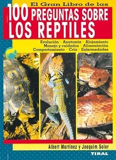 GRAN LIBRO DE LAS 100 PREGUNTAS SOBRE LOS REPTILES | 9788430558179 | MARTÍNEZ, ALBERT / SOLER, JOAQUIM | Llibreria Aqualata | Comprar llibres en català i castellà online | Comprar llibres Igualada