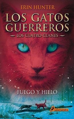 FUEGO Y HIELO. LOS GATOS GUERREROS II | 9788498384604 | HUNTER, ERIN | Llibreria Aqualata | Comprar llibres en català i castellà online | Comprar llibres Igualada