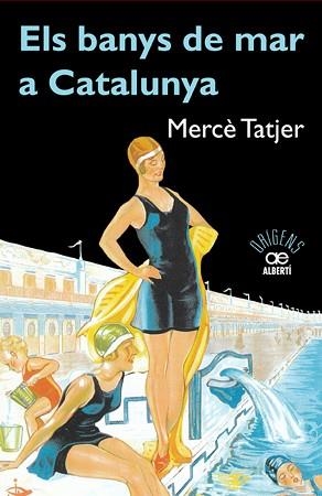 BANYS DE MAR A CATALUNYA, ELS | 9788472460942 | TATJER, MERCÈ | Llibreria Aqualata | Comprar llibres en català i castellà online | Comprar llibres Igualada