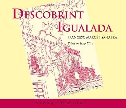 DESCOBRINT IGUALADA | 9788483306932 | MARCÉ I SANABRA, FRANCESC | Llibreria Aqualata | Comprar libros en catalán y castellano online | Comprar libros Igualada