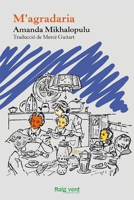 M'AGRADARIA | 9788415539087 | MIKHALOPULU, AMANDA | Llibreria Aqualata | Comprar libros en catalán y castellano online | Comprar libros Igualada
