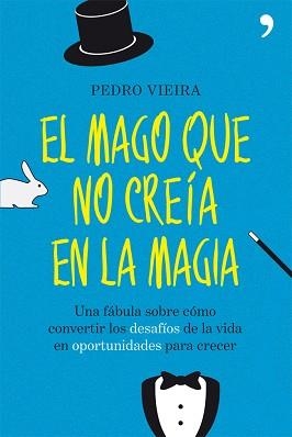 MAGO QUE NO CREÍA EN LA MAGIA, EL | 9788499981512 | VIEIRA, PEDRO | Llibreria Aqualata | Comprar llibres en català i castellà online | Comprar llibres Igualada