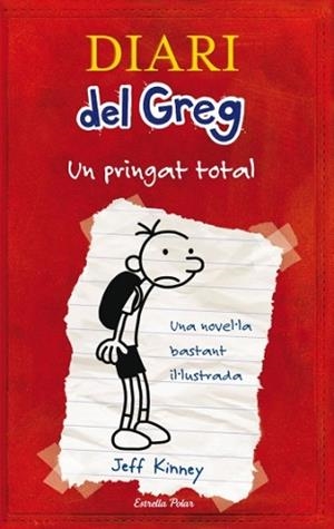 DIARI DEL GREG 1. UN PRINGAT TOTAL | 9788492671052 | KINNEY JEFF | Llibreria Aqualata | Comprar libros en catalán y castellano online | Comprar libros Igualada