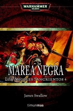 MAREA NEGRA. ANGELES SANGRIENTOS 4 | 9788448044640 | SWALLOW, JAMES | Llibreria Aqualata | Comprar libros en catalán y castellano online | Comprar libros Igualada
