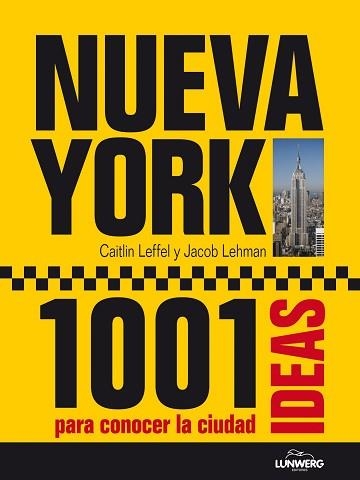 NUEVA YORK. 1001 IDEAS PARA CONOCER LA CIUDAD | 9788497858823 | AA. VV. | Llibreria Aqualata | Comprar libros en catalán y castellano online | Comprar libros Igualada