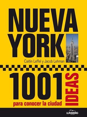 NUEVA YORK. 1001 IDEAS PARA CONOCER LA CIUDAD | 9788497858823 | AA. VV. | Llibreria Aqualata | Comprar libros en catalán y castellano online | Comprar libros Igualada