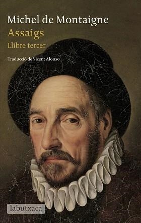ASSAIGS III | 9788499305059 | MONTAIGNE, MICHEL DE | Llibreria Aqualata | Comprar libros en catalán y castellano online | Comprar libros Igualada