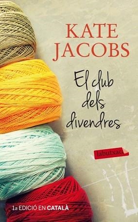 CLUB DELS DIVENDRES, EL | 9788499305035 | JACOBS, KATE | Llibreria Aqualata | Comprar libros en catalán y castellano online | Comprar libros Igualada