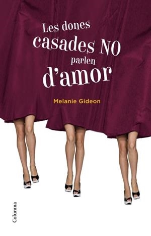 DONES CASADES NO PARLEN D'AMOR, LES | 9788466415163 | GIDEON, MELANIE | Llibreria Aqualata | Comprar llibres en català i castellà online | Comprar llibres Igualada