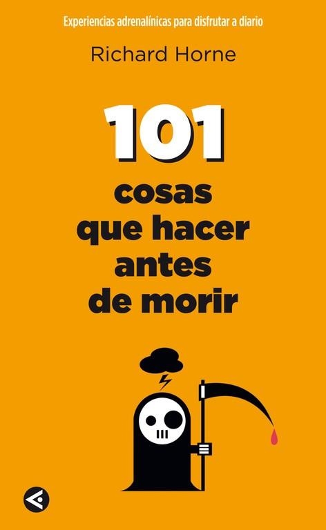 101 COSAS QUE HACER ANTES DE MORIR  | 9788403102026 | HORNE, RICHARD | Llibreria Aqualata | Comprar libros en catalán y castellano online | Comprar libros Igualada