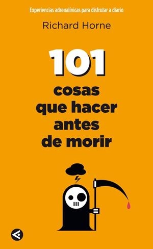 101 COSAS QUE HACER ANTES DE MORIR  | 9788403102026 | HORNE, RICHARD | Llibreria Aqualata | Comprar llibres en català i castellà online | Comprar llibres Igualada