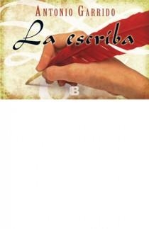 ESCRIBA, LA | 9788498726657 | GARRIDO, ANTONIO | Llibreria Aqualata | Comprar libros en catalán y castellano online | Comprar libros Igualada